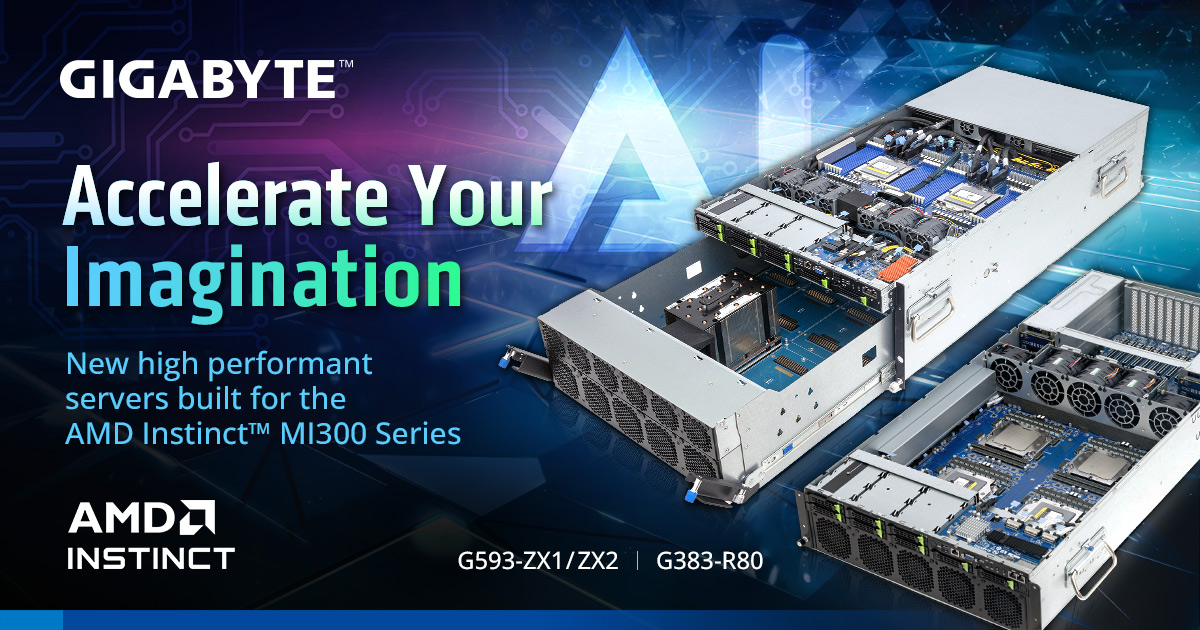 GIGABYTE Unveils Next-gen HPC & AI Servers with AMD Instinct™ MI300 ...